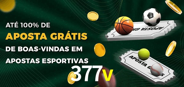 377v Ate 100% de Aposta Gratis